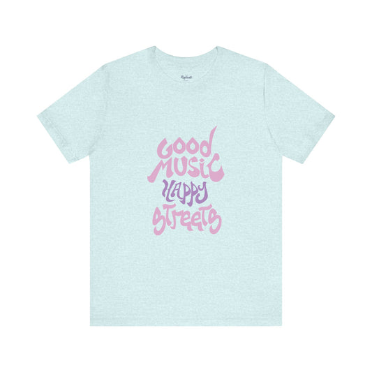 Good Music Happy Streets Tee, Women's Shirt for Music Lovers, Casual Summer Fashion, Festival & Street Wear